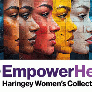 EmpowerHer – Haringey Women's Collective.